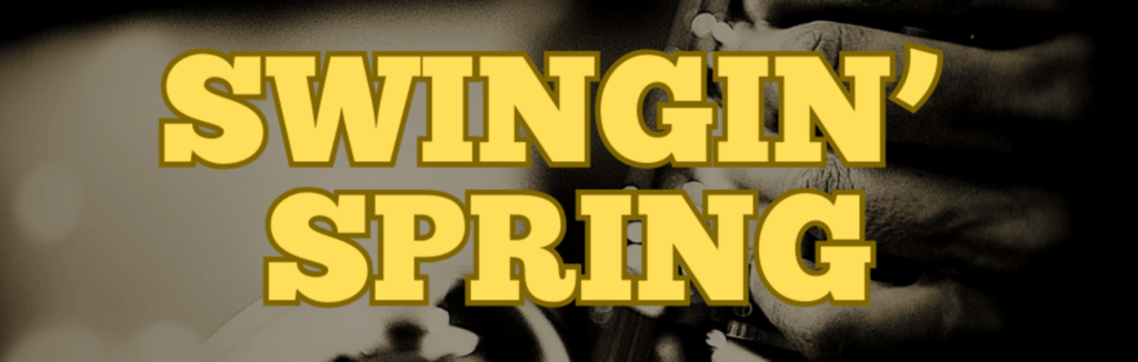 Swingin Spring That Big Band Gig